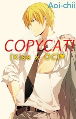 Copycat!! (Kise Ryota x OC)