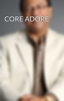 CORE ADORE