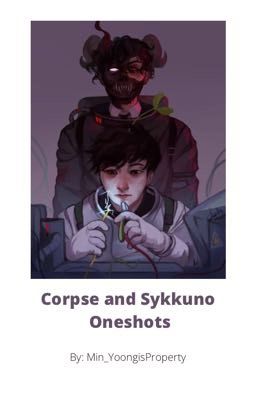 Corpse and Sykkuno Oneshots 