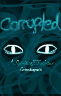 Corrupted - A Hermitcraft (and Empires) Fanfiction