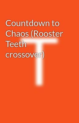 Countdown to Chaos (Rooster Teeth crossover)