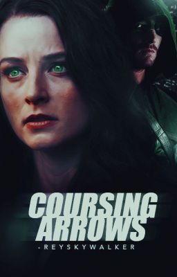 Read Stories Coursing Arrows ⊳ Oliver Queen [2] - TeenFic.Net