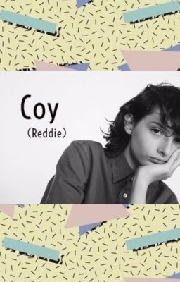 coy ➳ Reddie