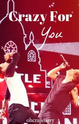 Crazy For You (Narry)