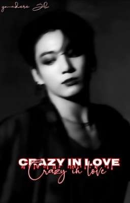 CRAZY IN LOVE |YANDERE JUNGKOOK X READER| BTS FF