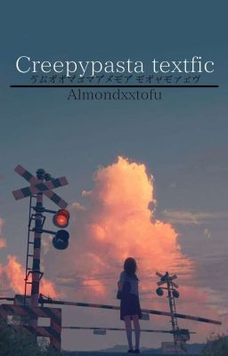 Creepypasta Textfic