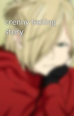 crenny texting story