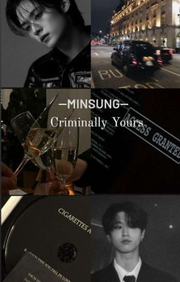 Criminally Yours ( Minsung)