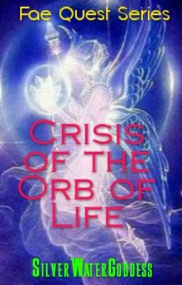 Crisis of the Orb of Life