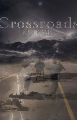 crossroads to the beginning