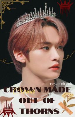 Crown Made Out Of Thorns || Minsung