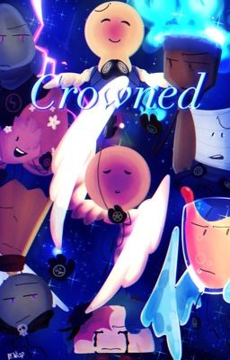 Crowned [Inanimate Insanity Fanfic]