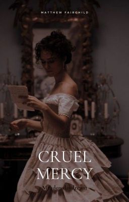 Cruel Mercy~ Matthew Fairchild {2}