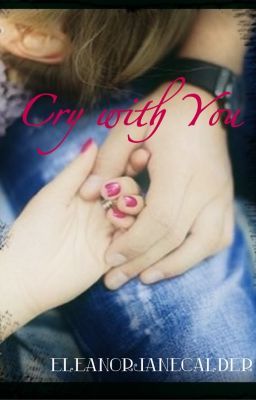 Cry with You (Hunter Hayes Fan Fiction)