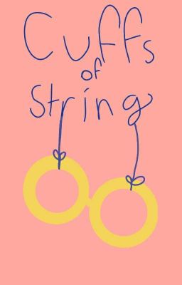 Cuffs of String