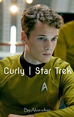 Curly / Star Trek [Chekov x OC] #Wattys2016