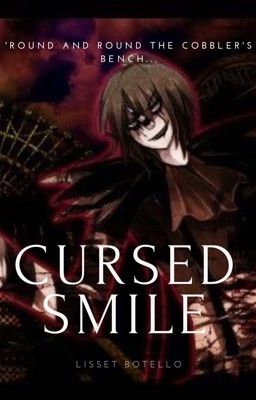 Cursed Smile: Laughing Jack x Reader | C O M P L E T E D