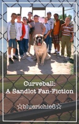 Curveball: A Sandlot Fan-Fiction☆