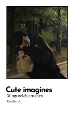 Read Stories Cute imagines - TeenFic.Net