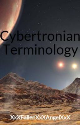 Cybertronian Terminology