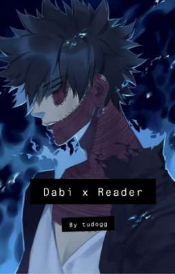 Dabi x Reader ~ Just For Fun