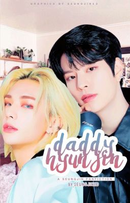 Daddy Hyunjin | Seungjin [Under Revision]