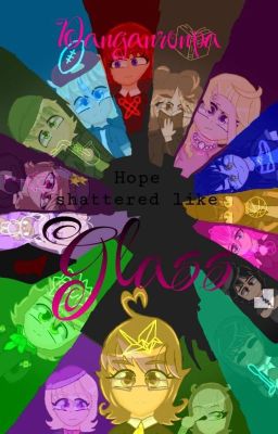 Danganronpa - Hope Shattered Like Glass (The 