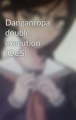 Danganropa double execution  (OCS) 