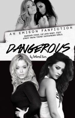 dangerous | an emison fanfic ❤︎