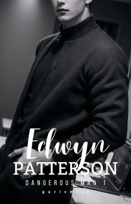 Dangerous Man 1: Edwyn Patterson