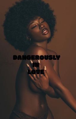 DANGEROUSLY IN LOVE (~DISCONTINUED~)