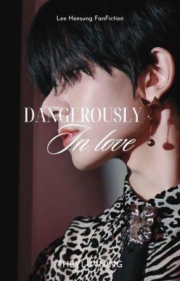 Dangerously In Love || Heesung ff