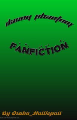 Danny Phantom fanfiction