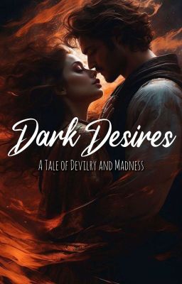 Dark Desires: A Tale of Devilry and Madness