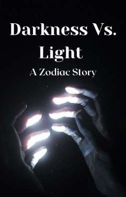 Darkness Vs. Light - A Zodiac Story