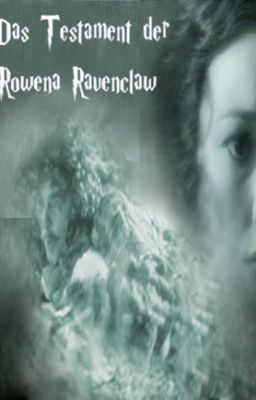 Das Testament der Rowena Ravenclaw