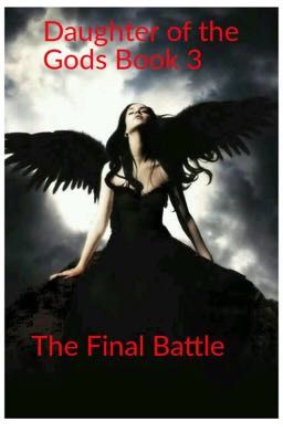 Daughter of the Gods Book 3: The Final Battle