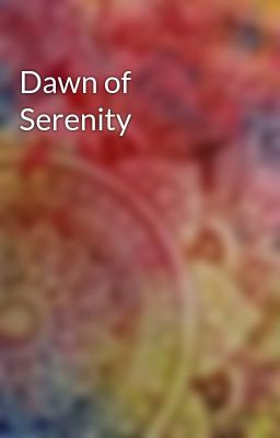 Dawn of Serenity
