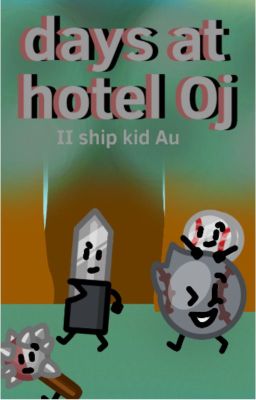 days at hotel Oj (II ship kid au)