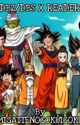 Read Stories DBZ/DBS X READER - TeenFic.Net