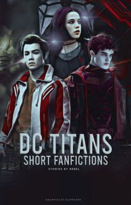 DC Titans | Short Fanfictions