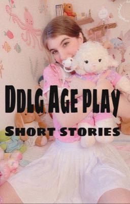 Ddlg age play short stories 