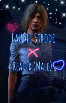 Dead By Daylight: Laurie Strode X Reader (Male)