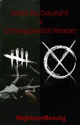 Dead by Daylight x Creepypasta! Reader