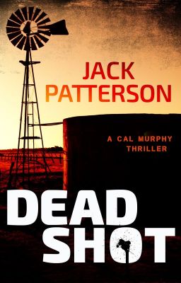 Dead Shot (A Cal Murphy Thriller Book 1)