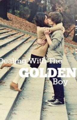 Dealing with the Golden Boy.