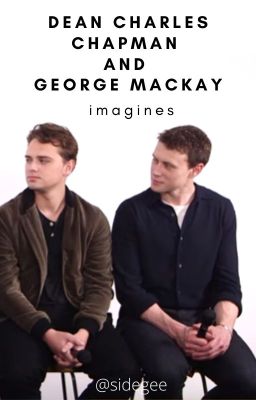 dean charles chapman + george mackay imagines