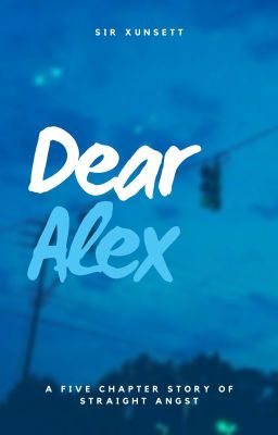 Dear Alex