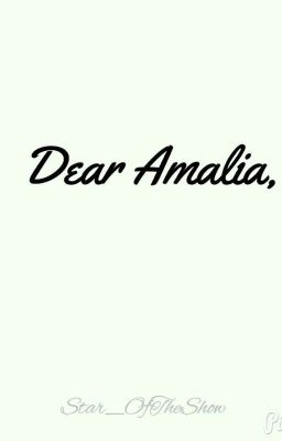 Dear Amalia,