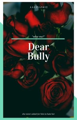 Dear Bully - COMPLETED -